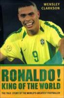 Ronaldo!: 21 Years of Genius and 90 Minutes That Shook the World 1857823362 Book Cover