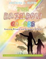 The Rainbow Colors: Learning Primary and Secondary Colors 1426948050 Book Cover