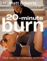 20 Minute Burn: The New High-Intensity Workout 0756605946 Book Cover