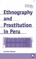 Ethnography and Prostitution in Peru 0745316611 Book Cover