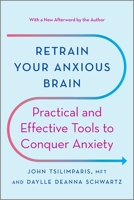 Retrain Your Anxious Brain 0373892918 Book Cover