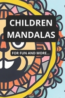 Children Mandalas: For fun and more B0C4X4JSDW Book Cover