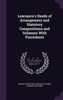 Lawrance's Deeds of Arrangement and Statutory Compositions and Schemes with Precedents 1347405496 Book Cover