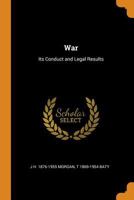 War: Its Conduct and Legal Results 1019224304 Book Cover