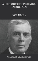 A History of Epidemics in Britain: Volume 1 B08SH42VBK Book Cover