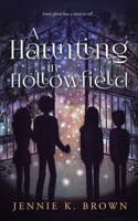 A Haunting in Hollowfield 1948661500 Book Cover