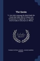 The Qurn: Tr. Into Urd Language By Abdul Qdir Ibn I Shah Wal Ullah, With A Preface And Introduction In English By T.p. Hughes, And An Index In Urdu By E.m. Wherry 1377278530 Book Cover