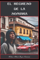 EL REGRESO DE LA SOMBRA (Spanish Edition) B0FD83GHZ2 Book Cover