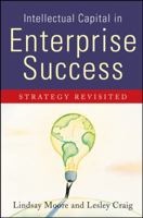 Intellectual Capital in Enterprise Success: Strategy Revisted 0470224797 Book Cover