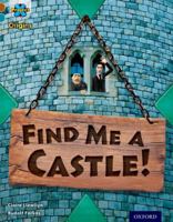 Project X Origins: Brown Book Band, Oxford Level 9: Knights and Castles: Find Me a Castle! 0198393636 Book Cover