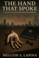 The Hand That Spoke: A Novel of Silence and Reckoning (The Silence Doctrine) B0F6LV46FQ Book Cover