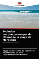 Évolution morphodynamique du littoral de la plage de Maracaípe: Municipalité d'Ipojuca/pe 6204009265 Book Cover
