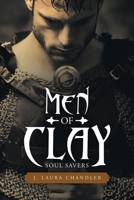 Men of Clay: Soul Savers 1489739998 Book Cover