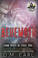 Behemoth: Grimm Wolves MC Series Book 1 B08DBVR24M Book Cover