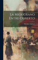 La Miougrano Entre-Duberto 1021692409 Book Cover