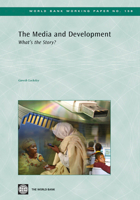 The Media and Development: What's the Story? 0821378287 Book Cover