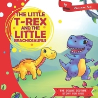 The Little T-Rex and the Little Brachiosaurus (The Deluxe Bedtime Story for Kids) 1706569947 Book Cover