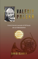 Valeriy Polekh: French Hornist Laureate of All Russia 196075257X Book Cover