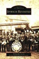 Ipswich Revisited (Images of America: Massachusetts) 0738545007 Book Cover