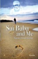 Sai Baba and Me: Together Through Lifetimes 9382742670 Book Cover