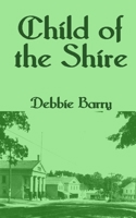 Child of the Shire 1514318385 Book Cover