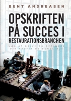 Opskriften på Succes i Restaurationsbranchen: Lær at drive og optimere din profit og bundlinje (Danish Edition) 8743058280 Book Cover
