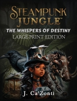 Steampunk Jungle: The Whispers of Destiny B0F2GS1VM8 Book Cover