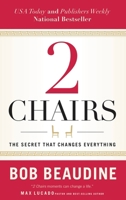 2 Chairs: The Secret That Changes Everything 1683972538 Book Cover