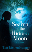 In Search of the Hidden Moon 1636984681 Book Cover