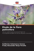 Étude de la flore pollinifère: Liée au système apicole productif dans les municipalités de Belén et Cerinza (Boyacá, Colombie) (French Edition) 6208901944 Book Cover