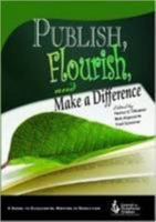 Publish, Flourish, and Make a Difference 0865864462 Book Cover