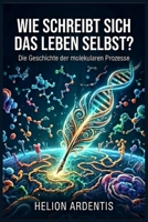 Wie schreibt sich das Leben selbst? (German Edition) 3768063666 Book Cover
