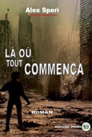 Là où tout commença 2384060619 Book Cover