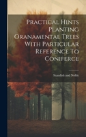 Practical Hints Planting Oranamental Trees With Particular Reference To Coniferce 1022118277 Book Cover
