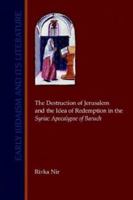 The Destruction of Jerusalem and the Idea of Redemption in the             Syriac Apolcalypse of Baruch (Academia Biblica (Series), No. 11.) 1589830504 Book Cover