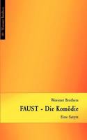 FAUST - Die Komödie: Eine Satyre 3837026574 Book Cover