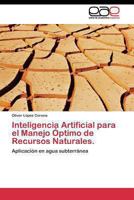 Inteligencia Artificial para el Manejo Óptimo de Recursos Naturales. 3845483199 Book Cover
