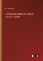 Lexikalische Beiträge zur deutschen Mundart in Estland 3368640003 Book Cover