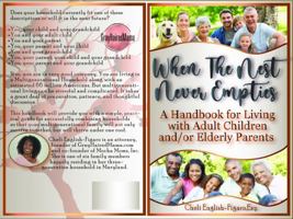 When The Nest Never Empties: A Handbook for Living with Adult Children and/or Elderly Parents 1737395002 Book Cover