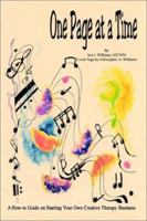 One Page at a Time: A How-To Guide on Starting Your Own Creative Therapy Business 1403374635 Book Cover