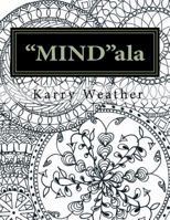 "MIND"ala: An adult colouring book for calmness and tranquility. 1978167741 Book Cover