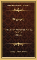 Biography. the Aera of Mahomet 1165914050 Book Cover