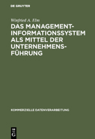 Das Management-Informationssystem ALS Mittel Der Unternehmensf�hrung 3110038382 Book Cover