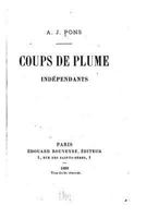 Coups de Plume Independants 1148051694 Book Cover
