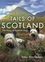 Tails of Scotland 1785308483 Book Cover