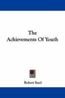 The Achievements Of Youth 1432547844 Book Cover