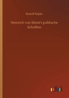 Heinrich von Kleist's politische Schriften 3752347279 Book Cover