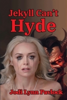 Jekyll Can't Hyde B0DSKC675D Book Cover