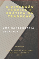 A Dimensão Teórica E Prática Da Tradução: Uma Cartografia Didática 8591391721 Book Cover