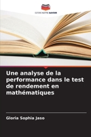 Une analyse de la performance dans le test de rendement en mathématiques 6206056031 Book Cover